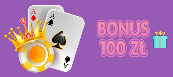 bonus 100 zl bez depozytu