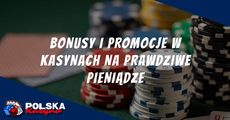 Bonusy w Kasynie na Prawdziwe Pieniądze