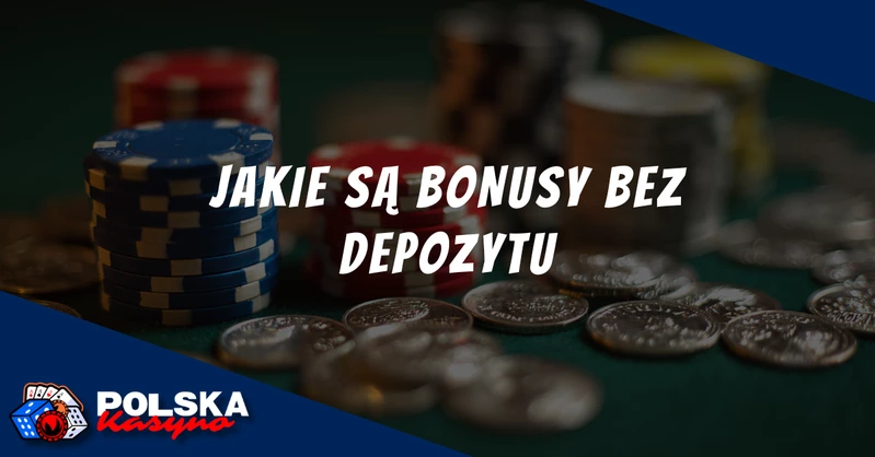 Bonusy bez depozytu