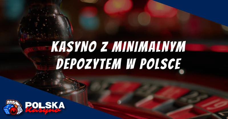 Kasyno z Niskim Depozytem