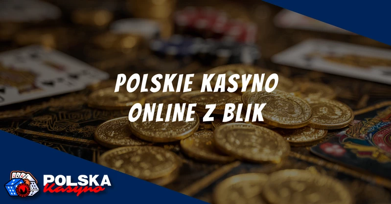 polskie kasyna z blik